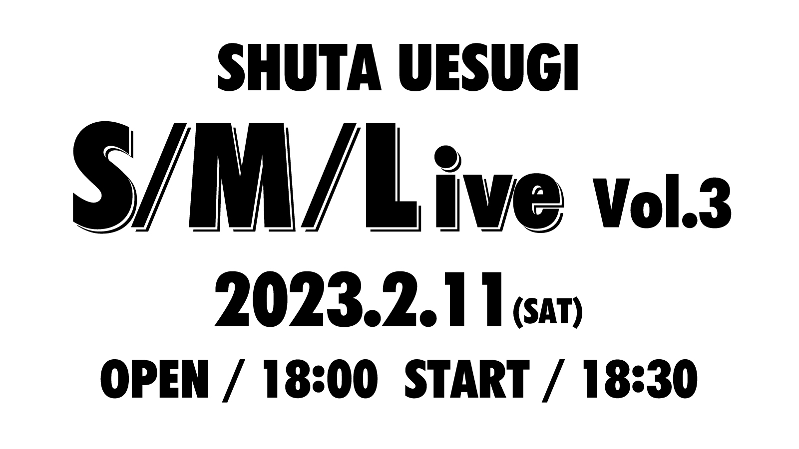 『S/M/Live vol.3』※FC会員限定ライブ